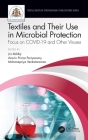 Textiles and Their Use in Microbial Protection: Focus on Covid-19 and Other Viruses (Textile Institute Professional Publications) By Jiri Militký, Aravin Prince Periyasamy, Mohanapriya Venkataraman Cover Image