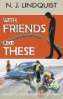 With Friends Like These (Circle of Friends #2) Cover Image