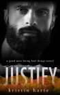 Justify: A Good Men Doing Bad Things Novel (Vigilante Justice #3) By Kristin Harte Cover Image