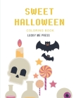 Sweet Halloween Coloring Book: The sweetie book with Fun, Easy, and Relaxing Coloring Pages By Lucky Me Press Cover Image