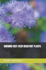 Growing Best Deer Resistant Plants Cover Image
