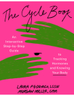 The Cycle Book: An Interactive Step-By-Step Guide to Tracking Hormones and Knowing Your Body Cover Image