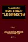 The Froehlich/Kent Encyclopedia of Telecommunications: Volume 7 - Electrical Filters: Fundamentals and System Applications to Federal Communications C Cover Image