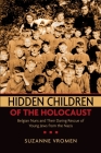 Hidden Children of the Holocaust: Belgian Nuns and Their Daring Rescue of Young Jews from the Nazis Cover Image
