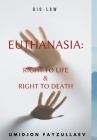 Euthanasia: Right to Life & Right to Death Cover Image