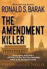 The Amendment Killer By Ronald S. Barak Cover Image