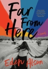 Far From Here By Eden Alson Cover Image