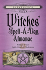 Llewellyn's 2024 Witches' Spell-A-Day Almanac By Llewellyn Worldwide Ltd, Barbara Ardinger (Contribution by), Elizabeth Barrette (Contribution by) Cover Image