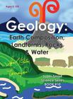 Geology: Earth Composition, Landforms, Rocks & Water By April Chloe Terrazas Cover Image