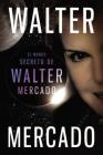 El mundo secreto de Walter Mercado By Walter Mercado Cover Image