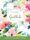 Adult Coloring Journal: Gratitude (Mythical Illustrations, Pastel Floral) By Courtney Wegner Cover Image
