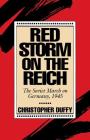 Red Storm On The Reich: The Soviet March On Germany, 1945 By Christopher Duffy Cover Image
