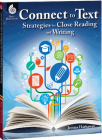 Connect to Text: Strategies for Close Reading and Writing (Professional Resources) Cover Image