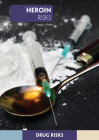 Heroin Risks By Peggy J. Parks Cover Image