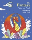 The Fantasy Coloring Book: Enjoy a Magical Wonder World By Tansy Willow Cover Image