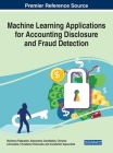 Machine Learning Applications for Accounting Disclosure and Fraud Detection Cover Image