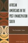 African Americans in the Post-Emancipation South: The Outsiders' View By Jr. Hornsby, Alton Cover Image