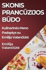 Skonis Prancūzijos Būdo: Kulinarines Meno Paslaptys su Emilija Valančiūte Cover Image