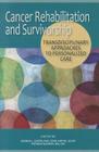 Cancer Rehabilitation and Survivorship: Transdisciplinary Approaches to Personalized Care By Joanne L. Lester (Editor), Patricia Schmitt (Editor) Cover Image