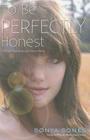 To Be Perfectly Honest: A Novel Based on an Untrue Story By Sonya Sones Cover Image