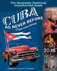 Cuba as Never Before: The Absolutely Positively Unauthorized Guide Cover Image