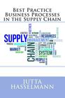 Best Practice Business Processes in the Supply Chain By Jutta Hasselmann Cover Image
