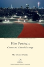 Film Festivals: Cinema and Cultural Exchange By Mar Diestro-Dópido Cover Image
