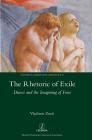 The Rhetoric of Exile: Duress and the Imagining of Force (Studies in Comparative Literature #39) By Vladimir Zoric Cover Image