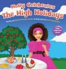 Holly Celebrates the High Holidays By Kimberly Kendall-Drucker, Hatice Bayramoglu (Illustrator) Cover Image