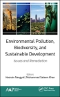 Environmental Pollution, Biodiversity, and Sustainable Development: Issues and Remediation By Hasnain Nangyal (Editor), Muhammad Saleem Khan (Editor) Cover Image