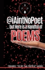 @iAintNoPoet...: But Here is a Handful of Poems in COLOR Cover Image
