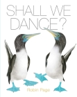 Shall We Dance? By Robin Page, Robin Page (Illustrator) Cover Image
