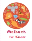 Malbuch für Kinder: Großes Arbeitsbuch für Kleinkinder und Kinder im Alter von 1, 2, 3, 4 Jahren Cover Image