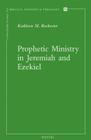 Prophetic Ministry in Jeremiah and Ezekiel (Contributions to Biblical Exegesis & Theology #65) Cover Image