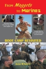 From Maggots to Marines: Boot Camp Revisited By Jackie Greene Cover Image