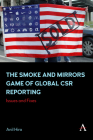 The Smoke and Mirrors Game of Global Csr Reporting: Issues and Fixes By Anil Hira Cover Image