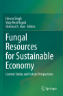 Fungal Resources for Sustainable Economy: Current Status and Future Perspectives Cover Image