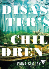Disaster's Children By Emma Sloley Cover Image