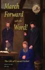March Forward with the Word!: The Life of Conrad Grebel (Cross Bearers' #1) Cover Image