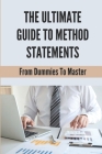The Ultimate Guide To Method Statements: From Dummies To Master: Construction Safety Method Statement Cover Image