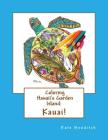 Coloring Hawaii's Garden Island: Kauai: Adult Coloring Book By Kate Bowditch Cover Image
