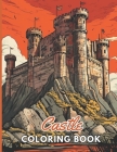 Castle Coloring Book for Adult: 100+ Unique and Beautiful Designs for All Fans Cover Image