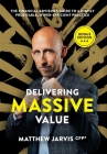 Delivering Massive Value By Matthew Jarvis, Andrew Bell (Designed by), Josh Raab (Editor) Cover Image