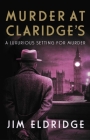 Murder at Claridge's By Jim Eldridge Cover Image
