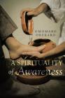 A Spirituality of Awareness By Omomaro Okekaro Cover Image
