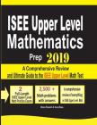 ISEE Upper Level Mathematics Prep 2019: A Comprehensive Review and Ultimate Guide to the ISEE Upper Level Math Test By Reza Nazari, Ava Ross Cover Image