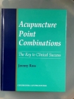 Acupuncture Point Combinations: The Key to Clinical Success Cover Image