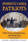 Pennsylvania Patriots: Their Lives, Contributions, and Burial Sites Cover Image