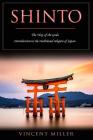 Shinto - The Way of Gods: Introduction to the Traditional Religion of Japan Cover Image