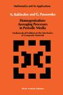 Homogenisation: Averaging Processes in Periodic Media: Mathematical Problems in the Mechanics of Composite Materials (Mathematics and Its Applications #36) By N. S. Bakhvalov, G. Panasenko Cover Image